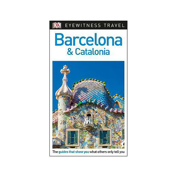 DK Eyewitness Barcelona and Catalonia 