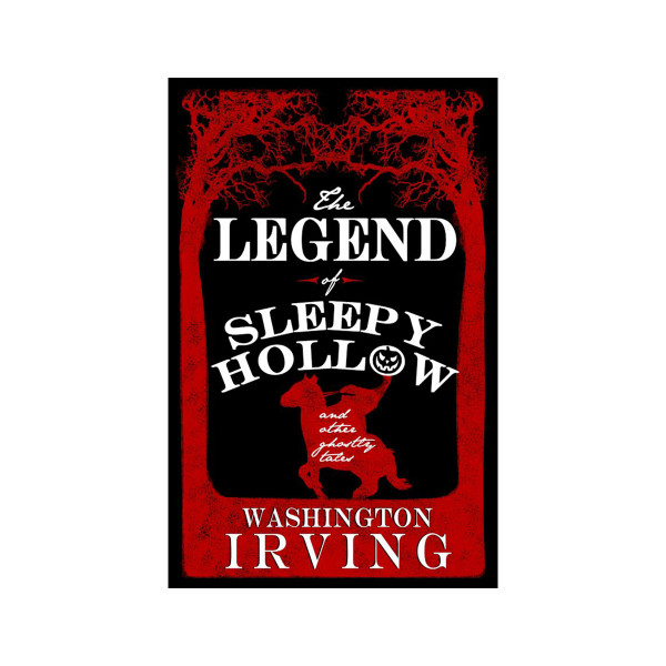 The legend of Sleepy Hollow and other ghostly tales 