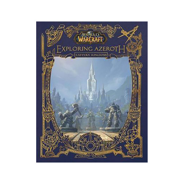 World of Warcraft: Exploring Azeroth : The Eastern Kingdoms | literatura.mk