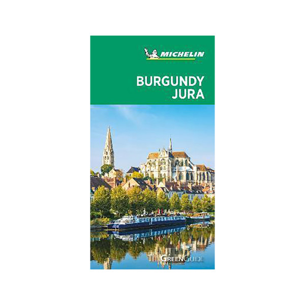Burgundy-Jura - Michelin Green Guide : The Green Guide 