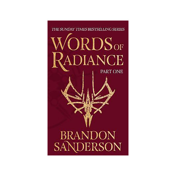 Words of Radiance Part One : The Stormlight Archive Book Two 
