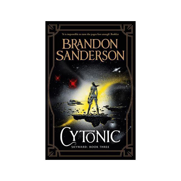 Cytonic : The Third Skyward Novel 