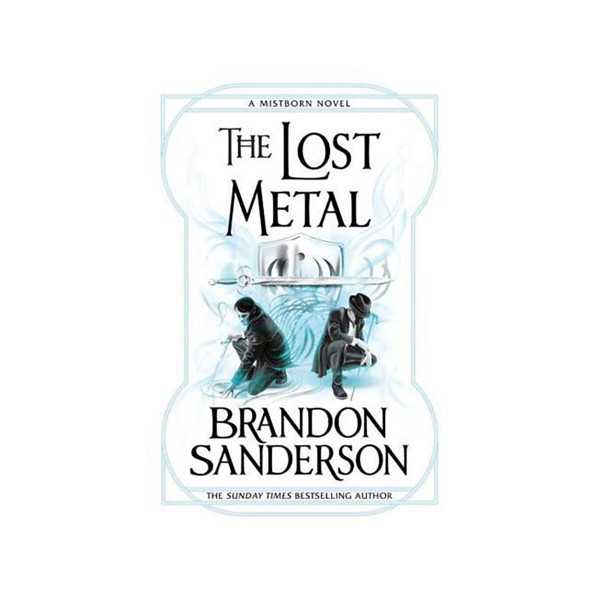 The Lost Metal - The Mistborn Saga 