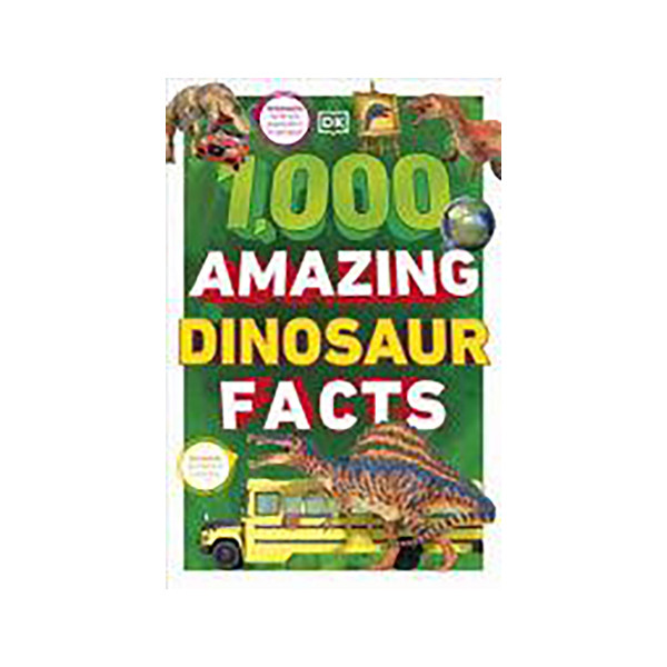 1,000 Amazing Dinosaur Facts 