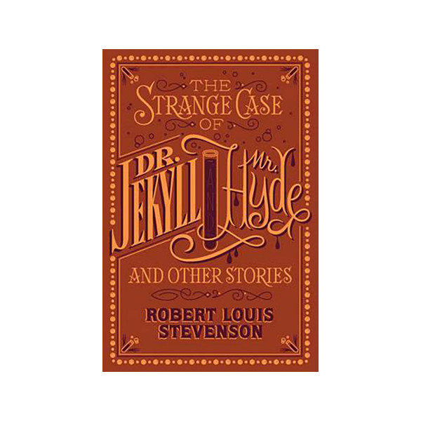 The Strange Case of Dr Jekyll and Mr Hyde and Other Stories - Barnes & Noble Col 