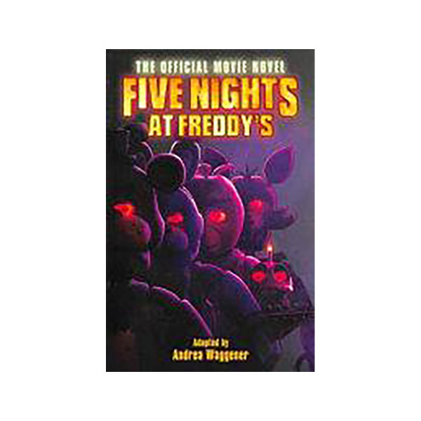 Five Nights at Freddy's: the Official Movie Novel 