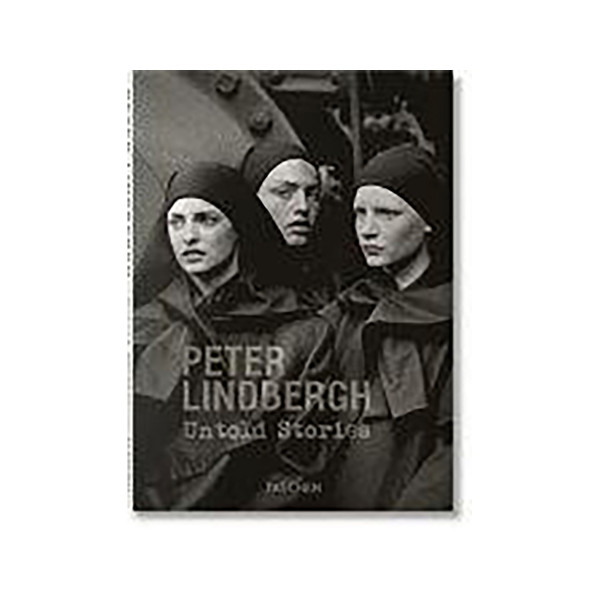 Peter Lindbergh. Untold Stories 