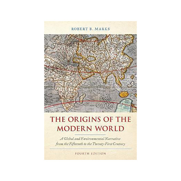 The Origins of the Modern World : A Global and Environmental Narrative from the 