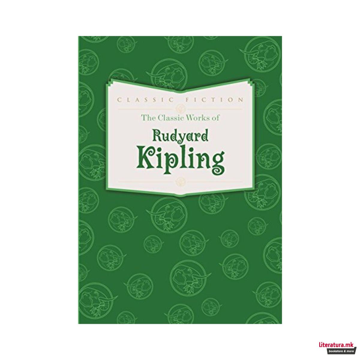 The Classic Works of Rudyard Kipling