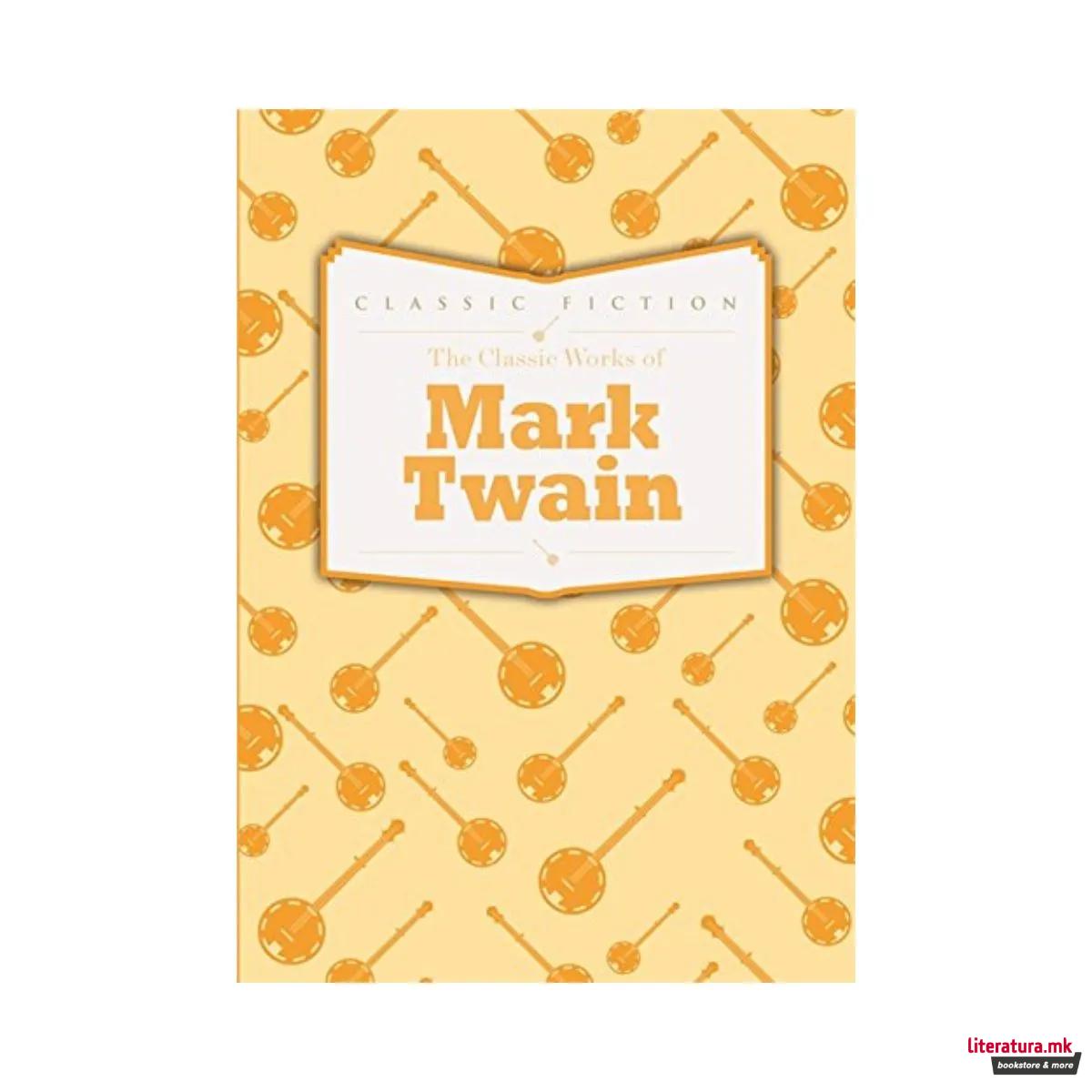The Classic Works of Mark Twain