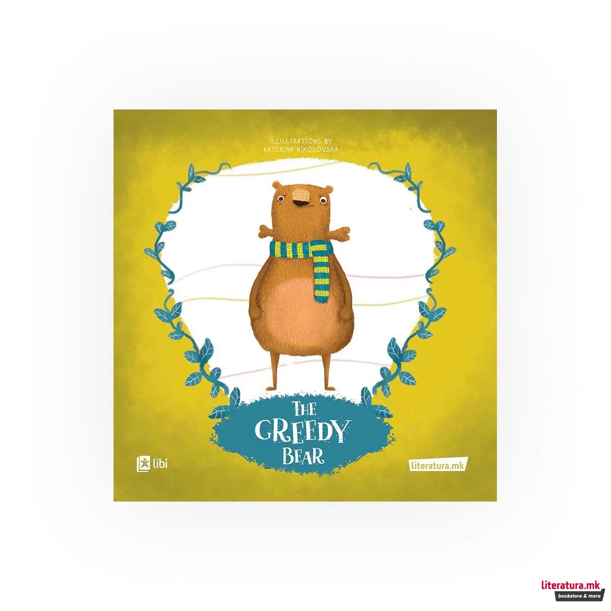 The greedy bear