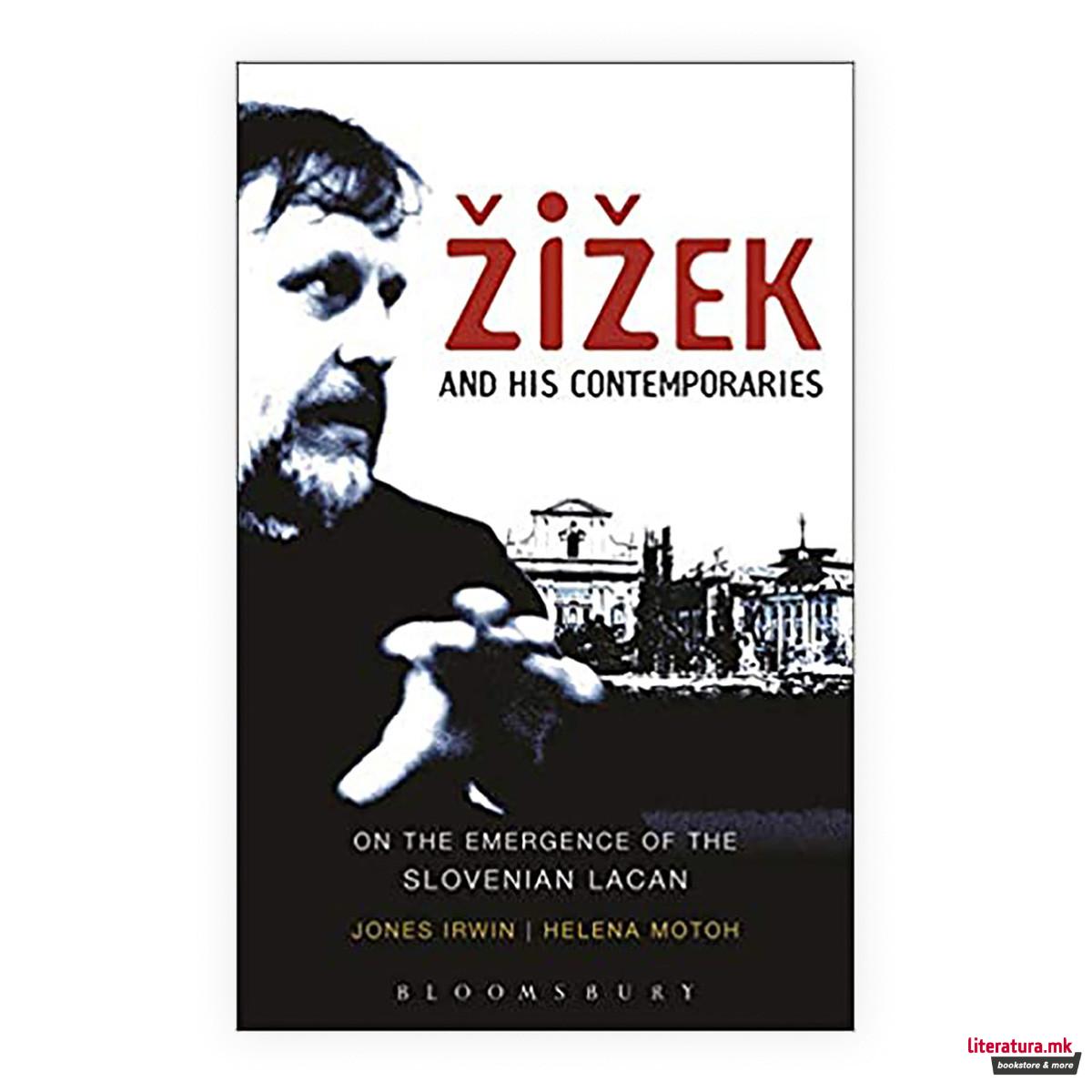 Zizek and his Contemporaries : On the Emergence of the Slovenian Lacan