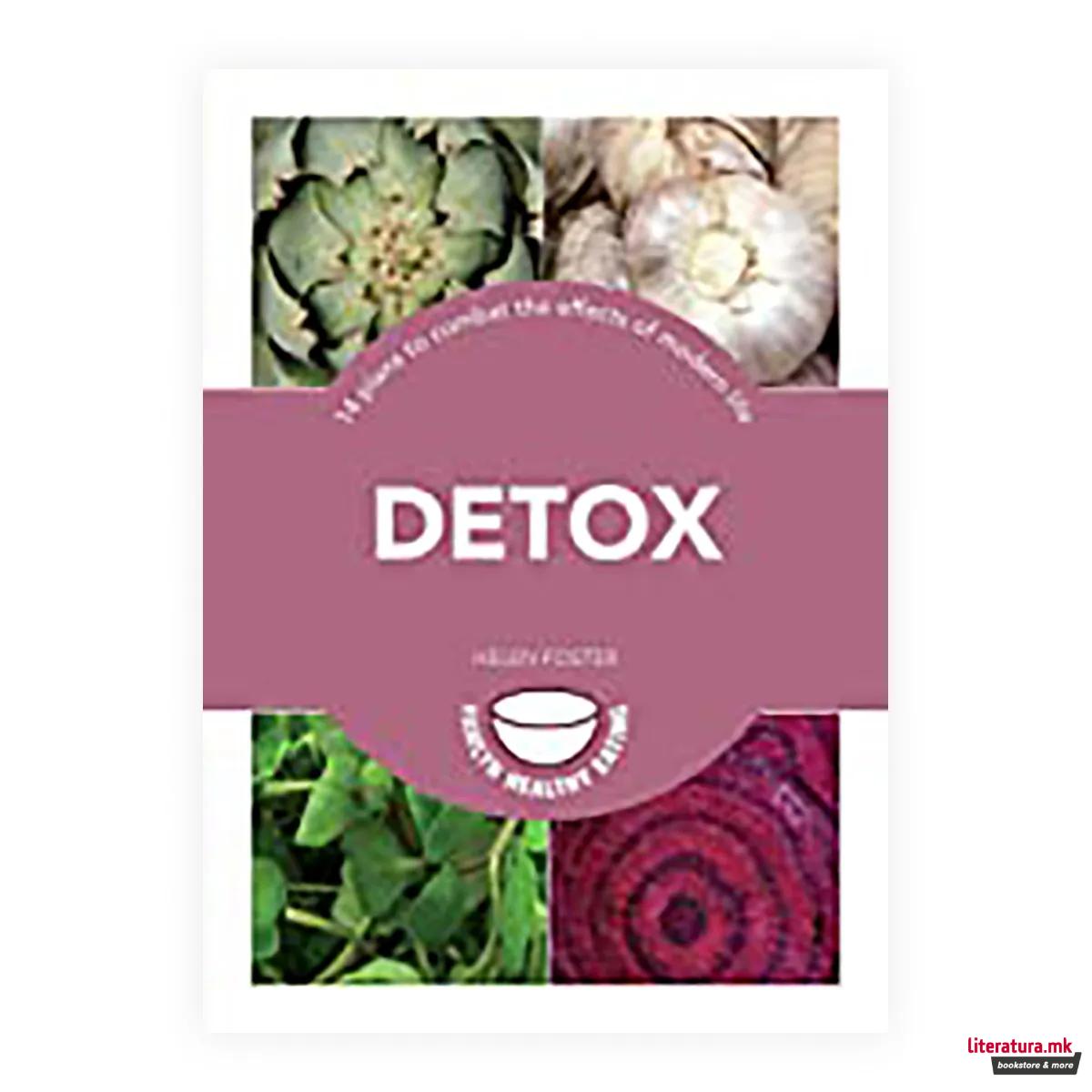 Detox : 14 plans to combat the effects of modern life