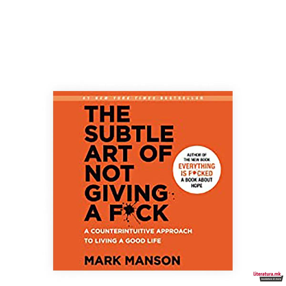 The Subtle Art of Not Giving a F*Ck