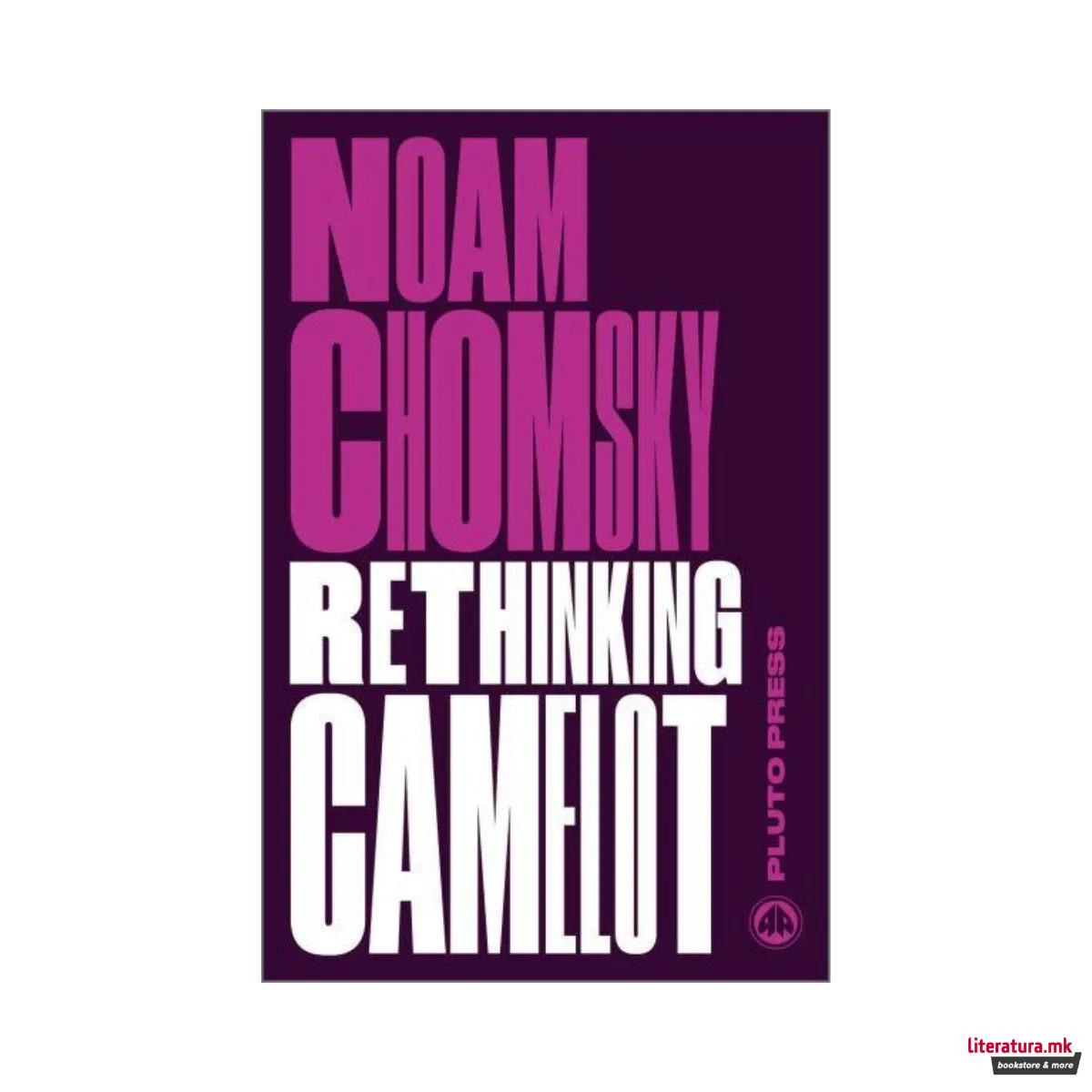 Rethinking Camelot : JFK, the Vietnam War, and U.S. Political Culture