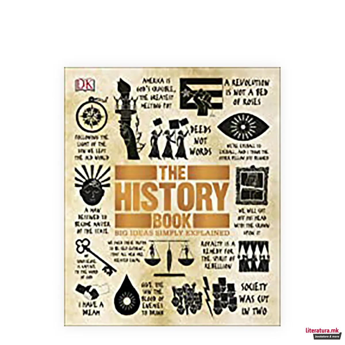 The History Book : Big Ideas Simply Explained