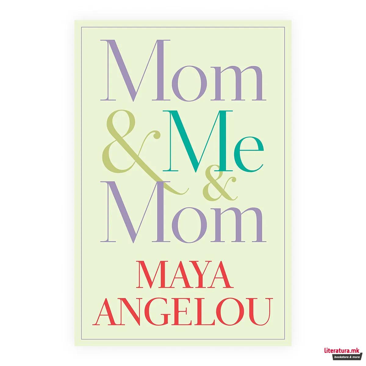 Mom & Me & Mom