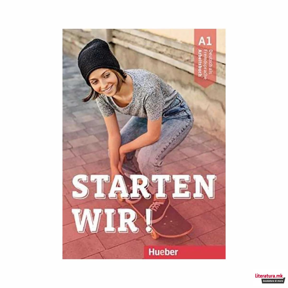 Starten wir! : Arbeitsbuch A1