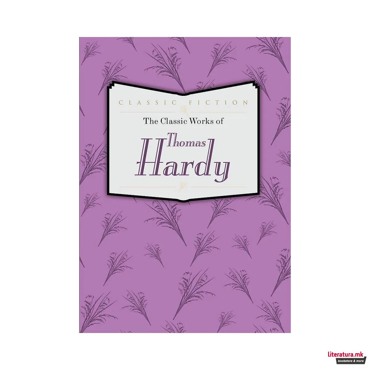 The Classic Works of Thomas Hardy