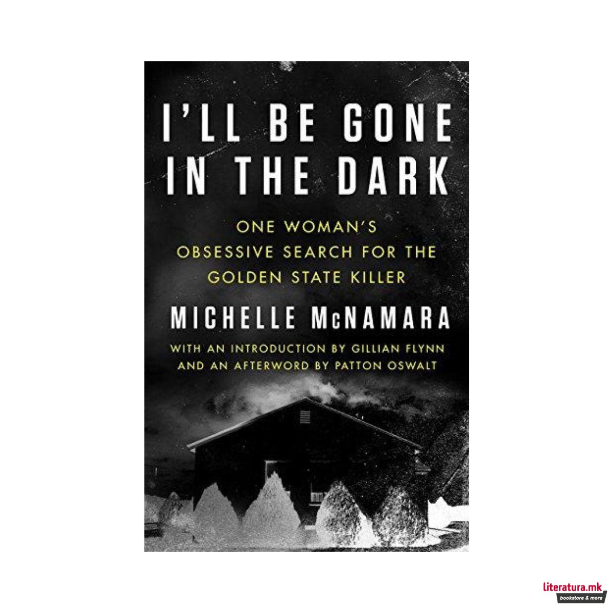 I'll Be Gone in the Dark 