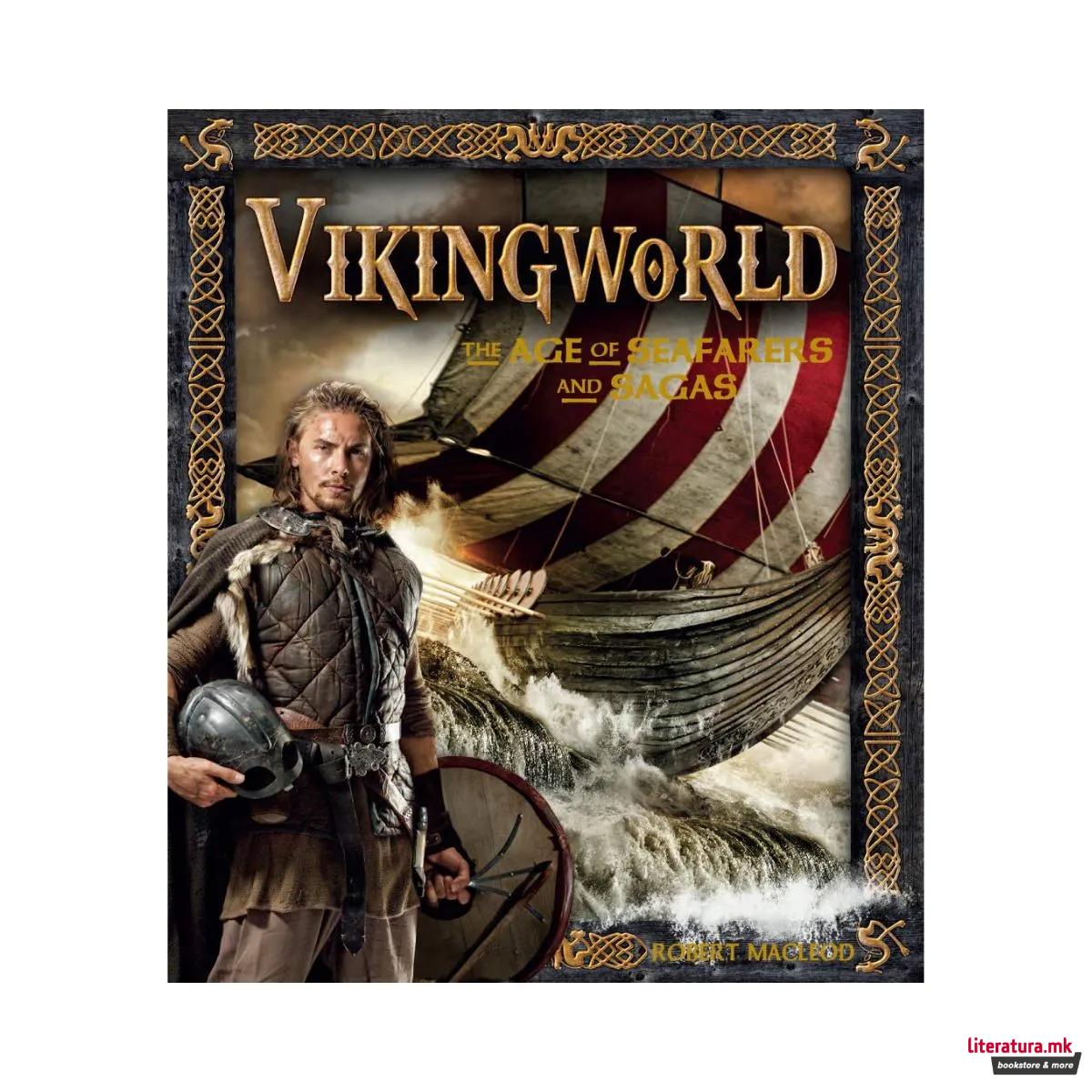 Vikingworld: The age of seafarers and sagas