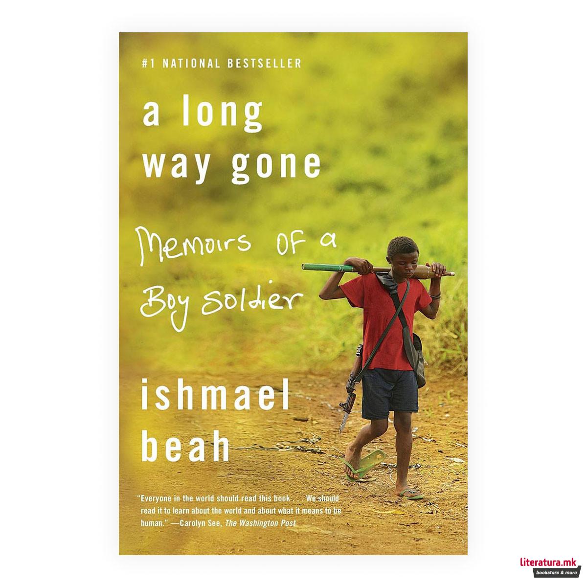 A Long Way Gone : Memoirs of a Boy Soldier 