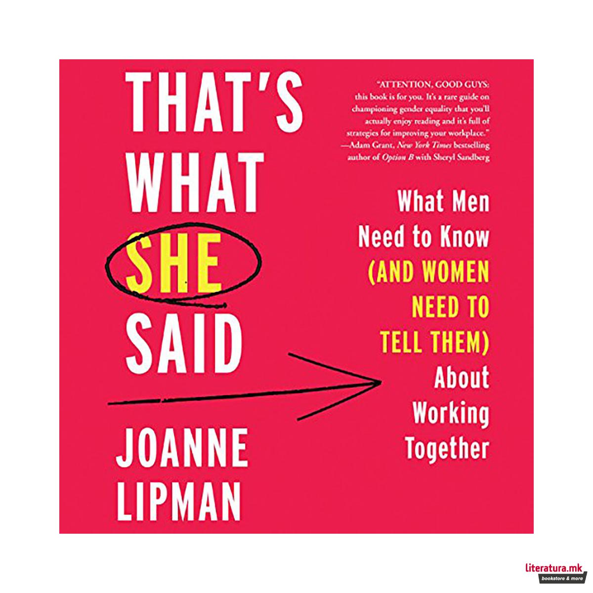 That's What She Said : What Men and Women Need to Know about Working Together 