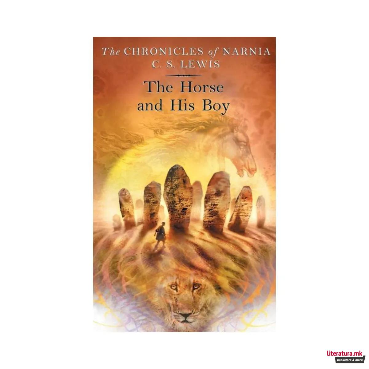 The Horse and His Boy: The Chronicles of Narnia