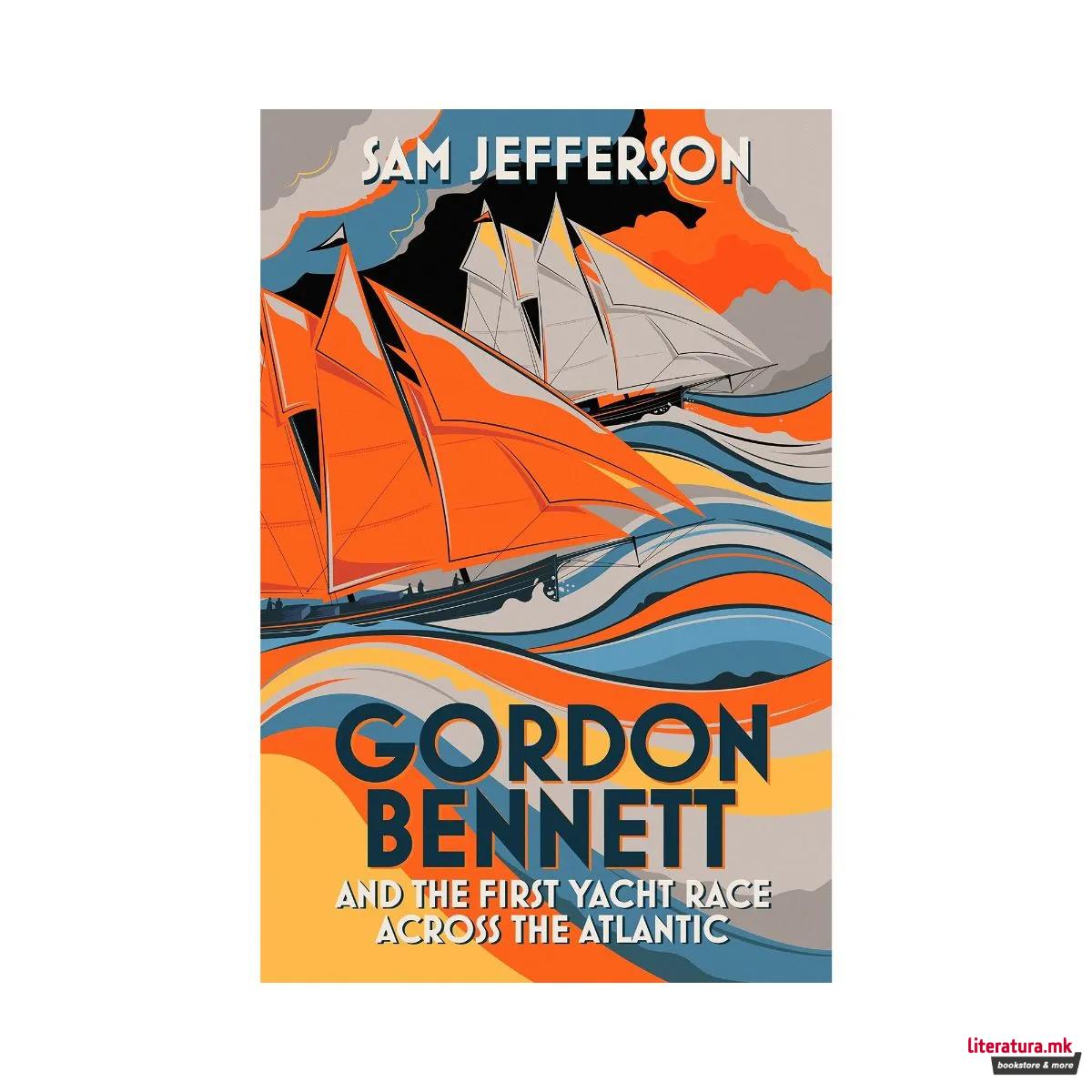 Gordon Bennett and the First Yacht Race Across the Atlantic
