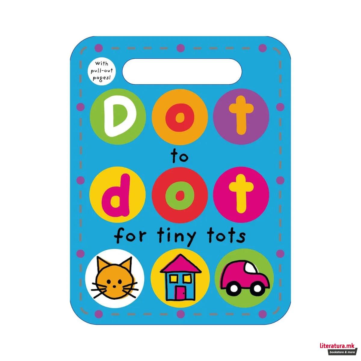 Dot to Dot for Tiny Tots : With Pull-Out Pages!
