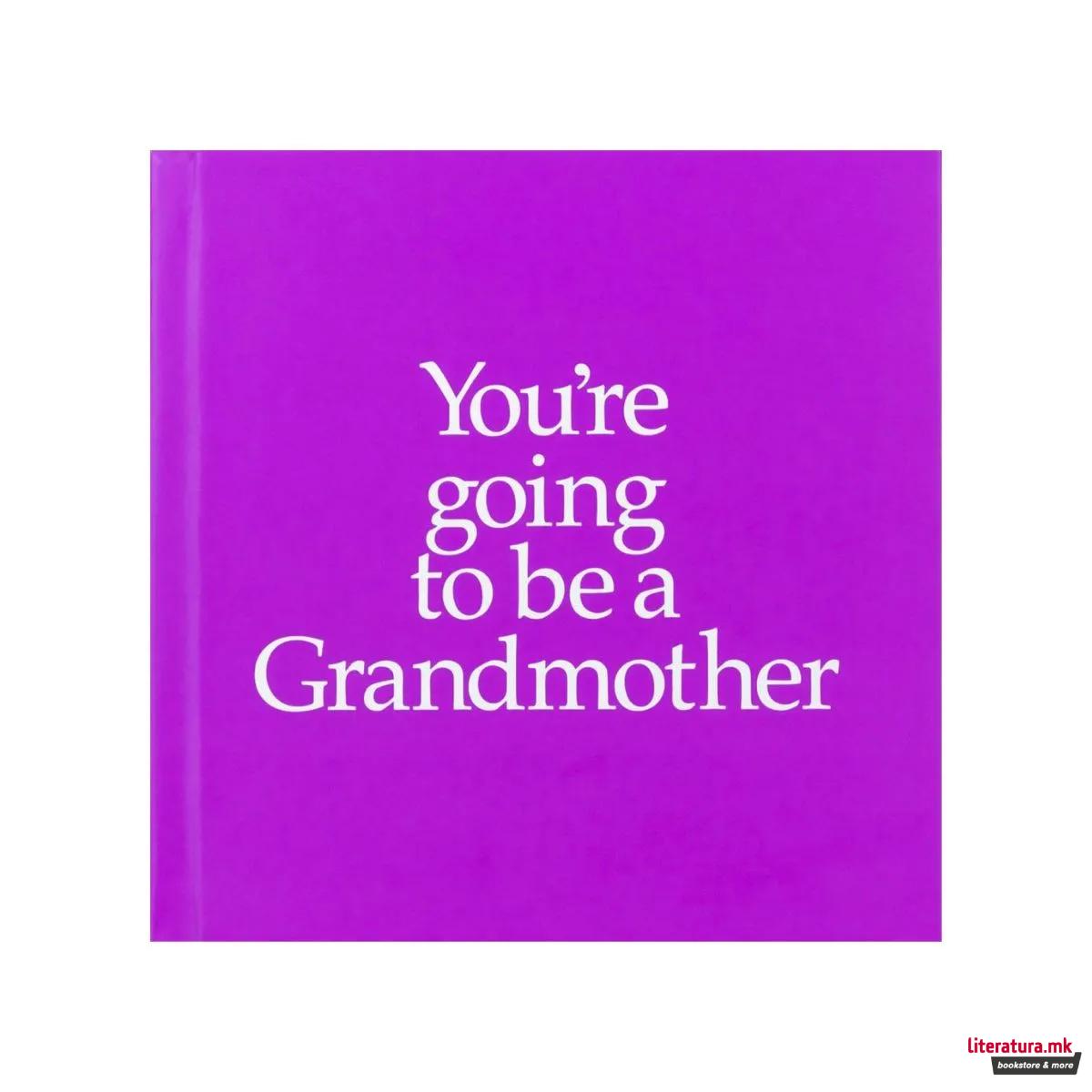 You're Going to be a Grandmother