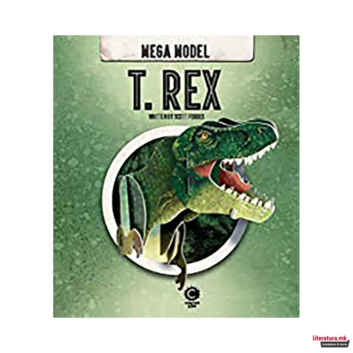 Mega Model: T. Rex : Build your own huge dinosaur 