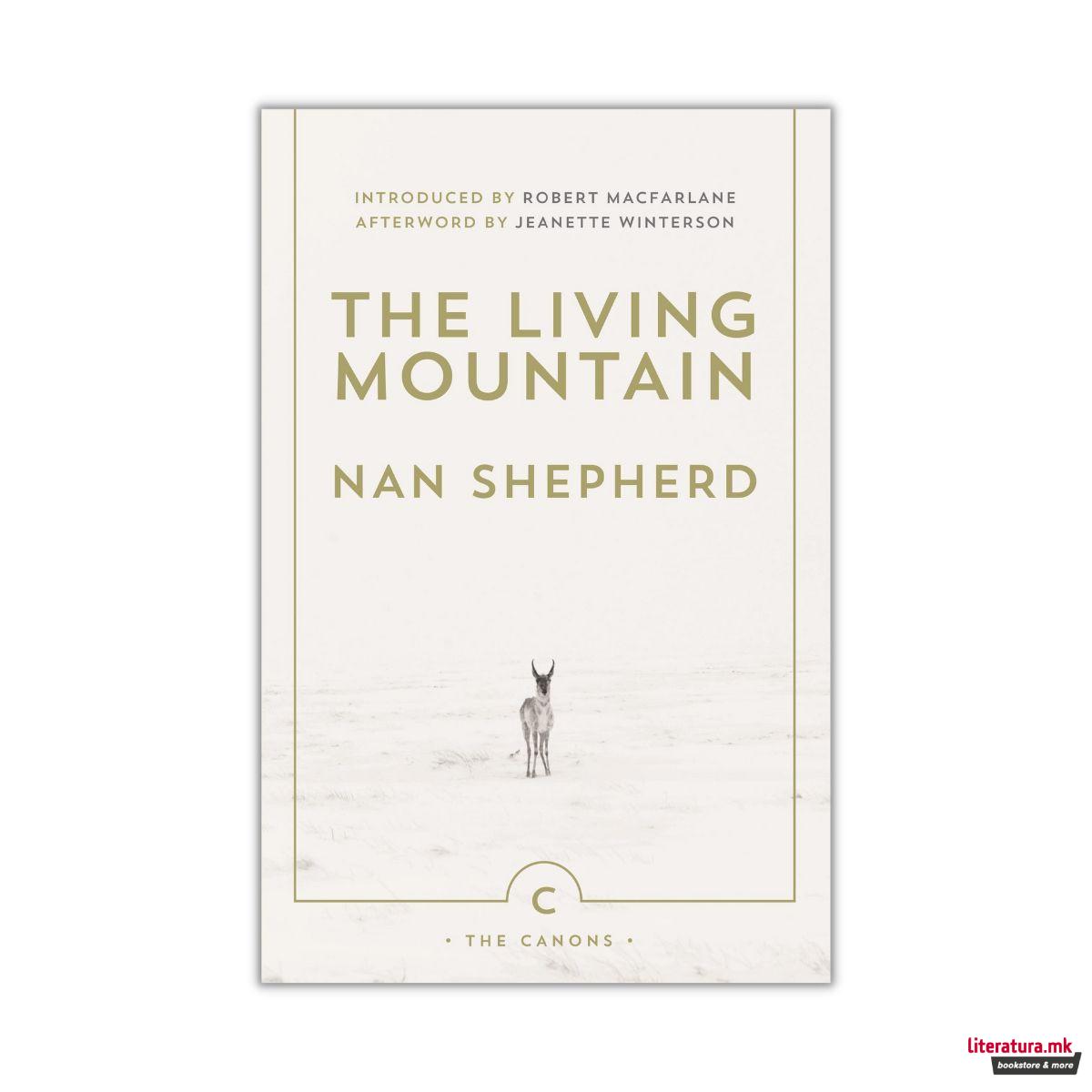 The Living Mountain : A Celebration of the Cairngorm Mountains of Scotland