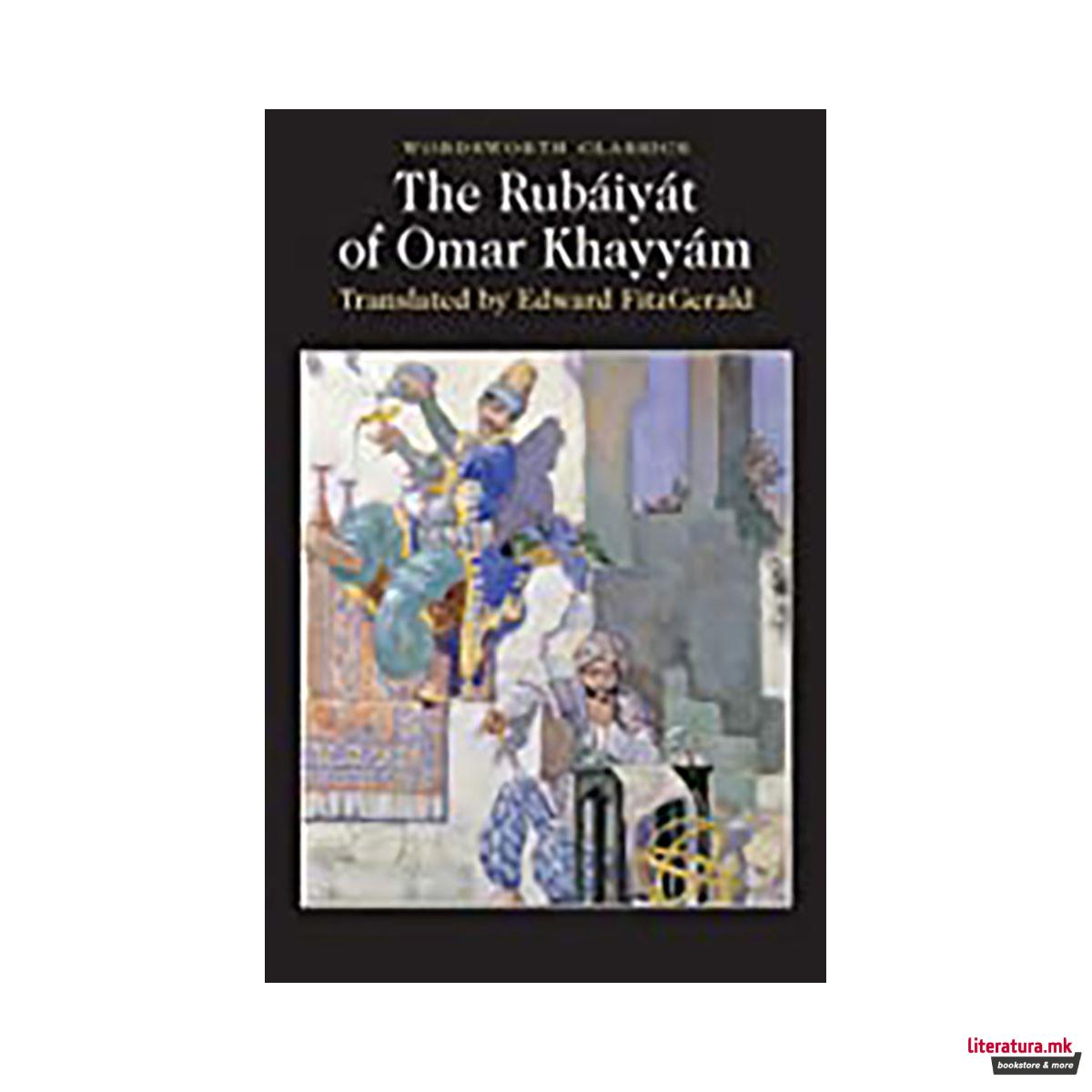 Rubáiyát of Omar Khayyám, the Astronomer-Poet of Persia. 