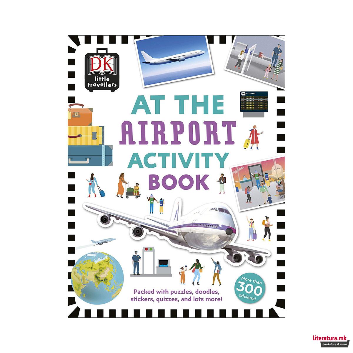 At the Airport Activity Book : Includes more than 300 Stickers 