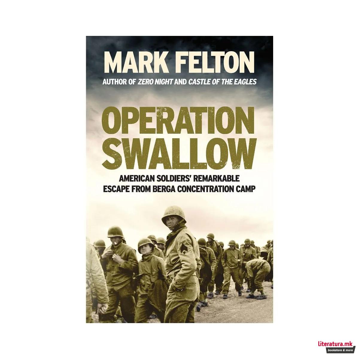 Operation Swallow: American Soldiers’ Remarkable Escape From Berga