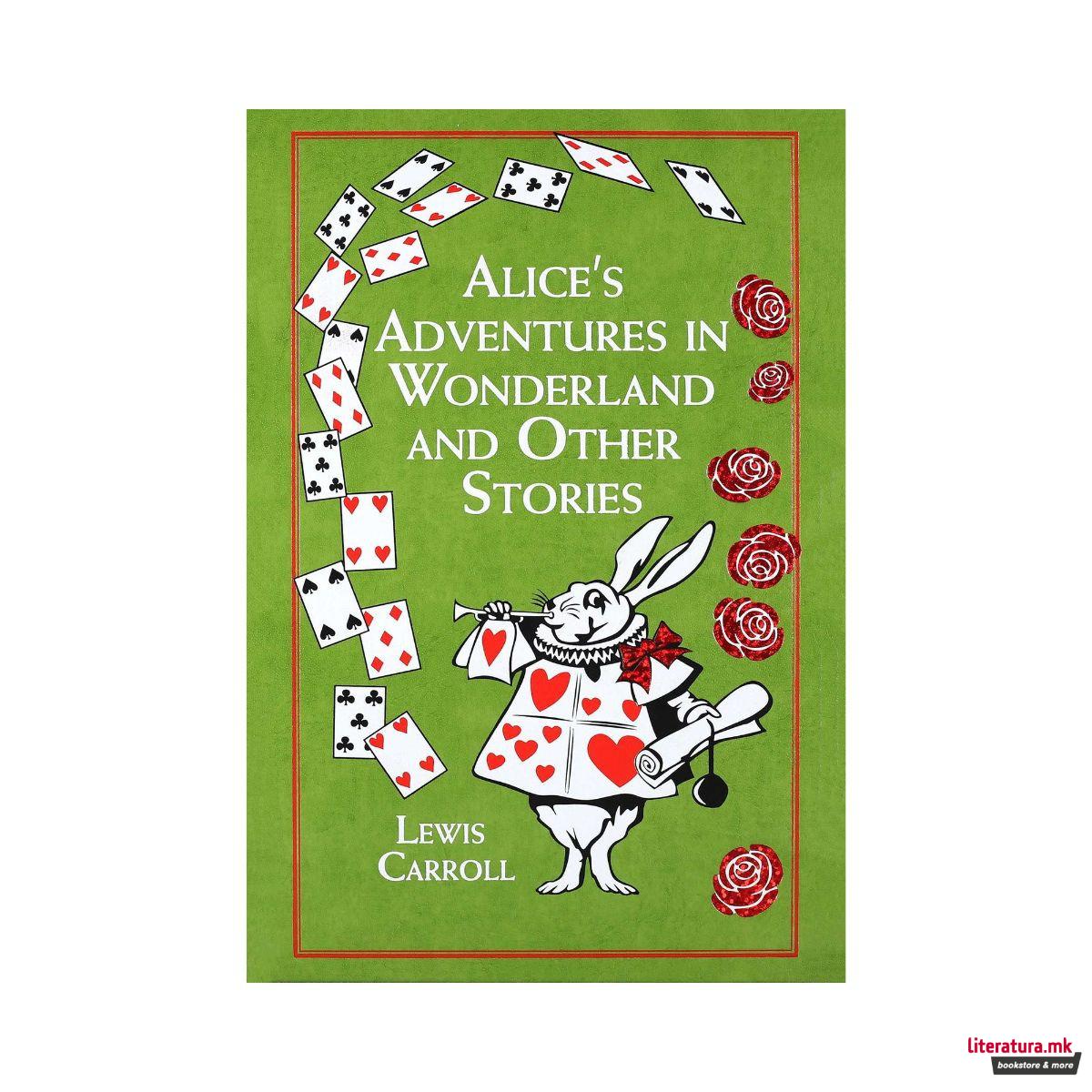 Alices Adventures in Wonderland and Oth 