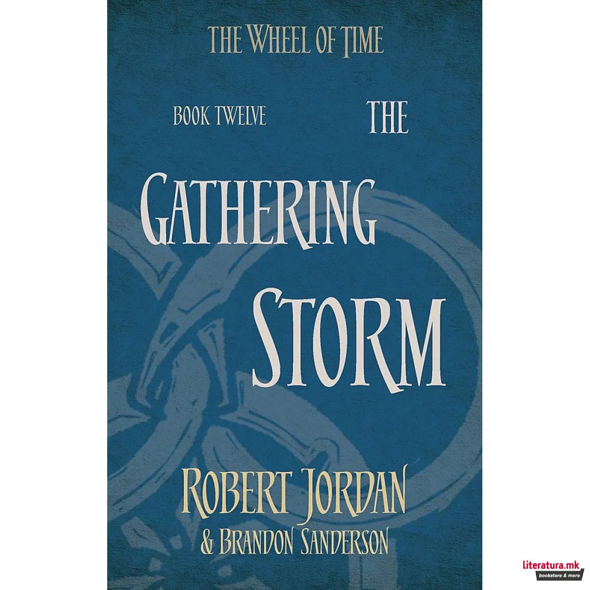 The Gathering Storm (The Wheel of Time Book 12)
