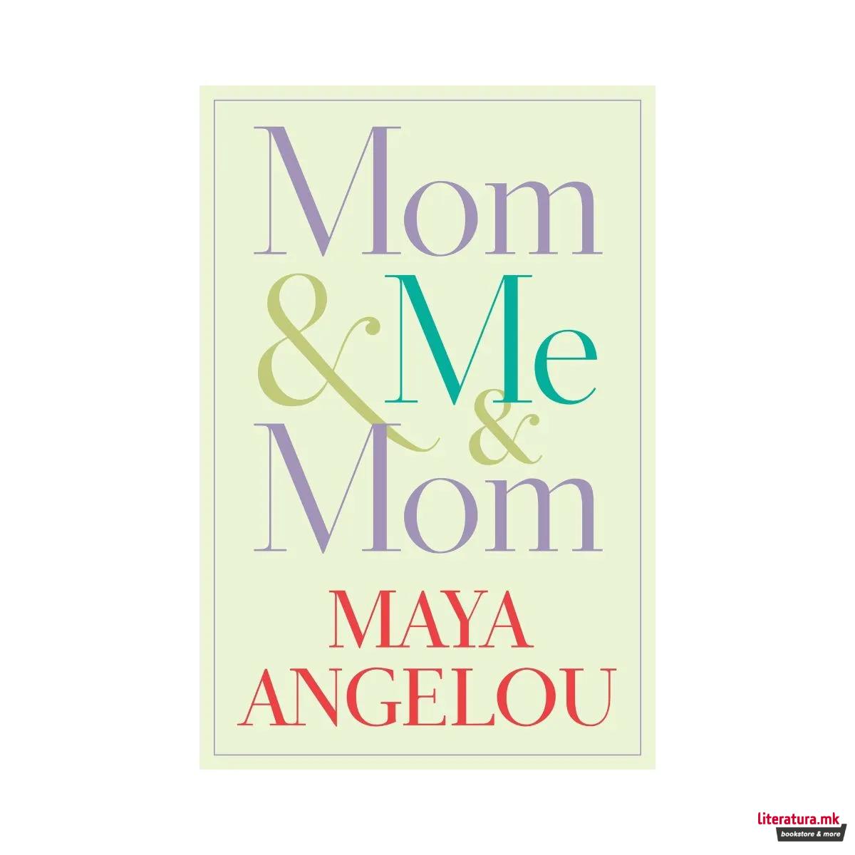 Mom & Me & Mom
