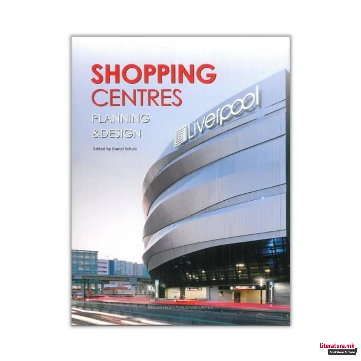 Shopping Centres: Planning & Design