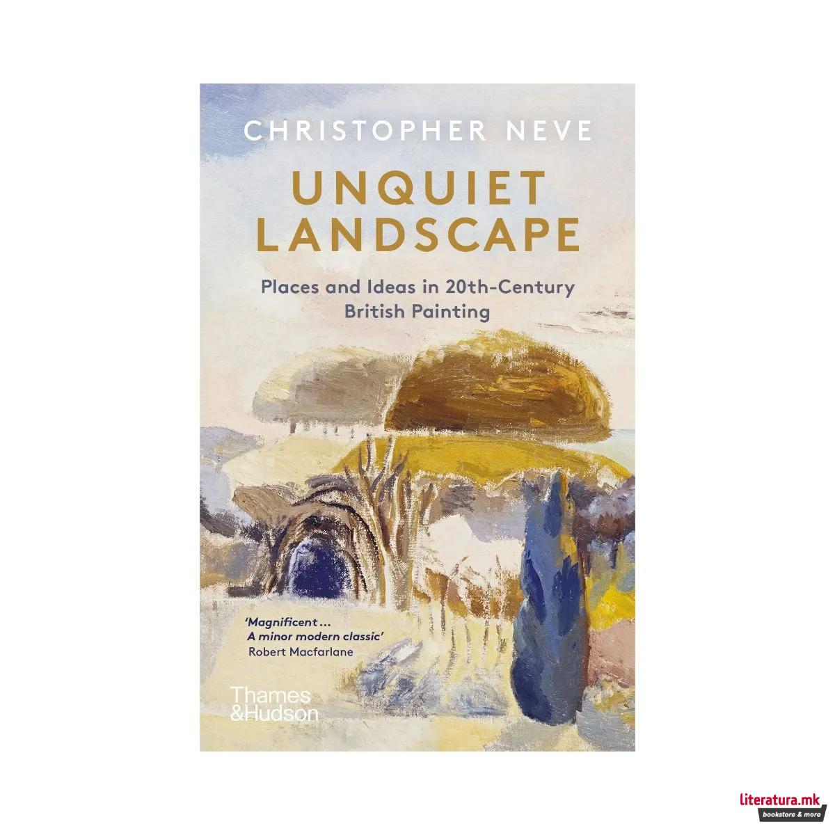 Unquiet Landscape : Places and Ideas in 20th-Century British Painting