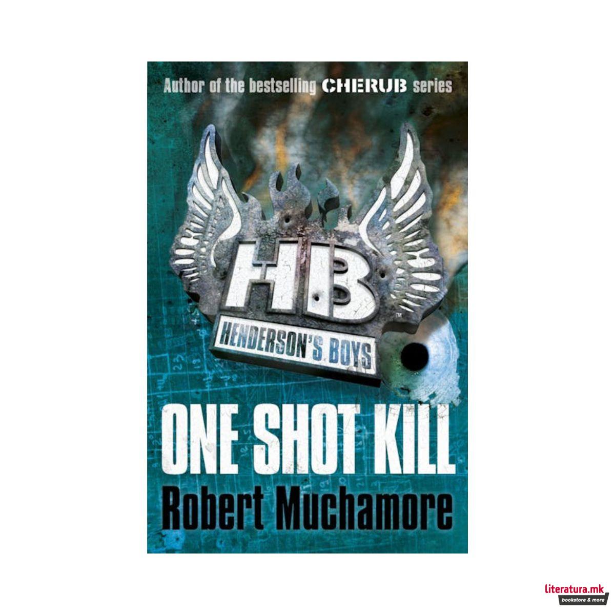 Henderson's Boys: One Shot Kill (Book 6)