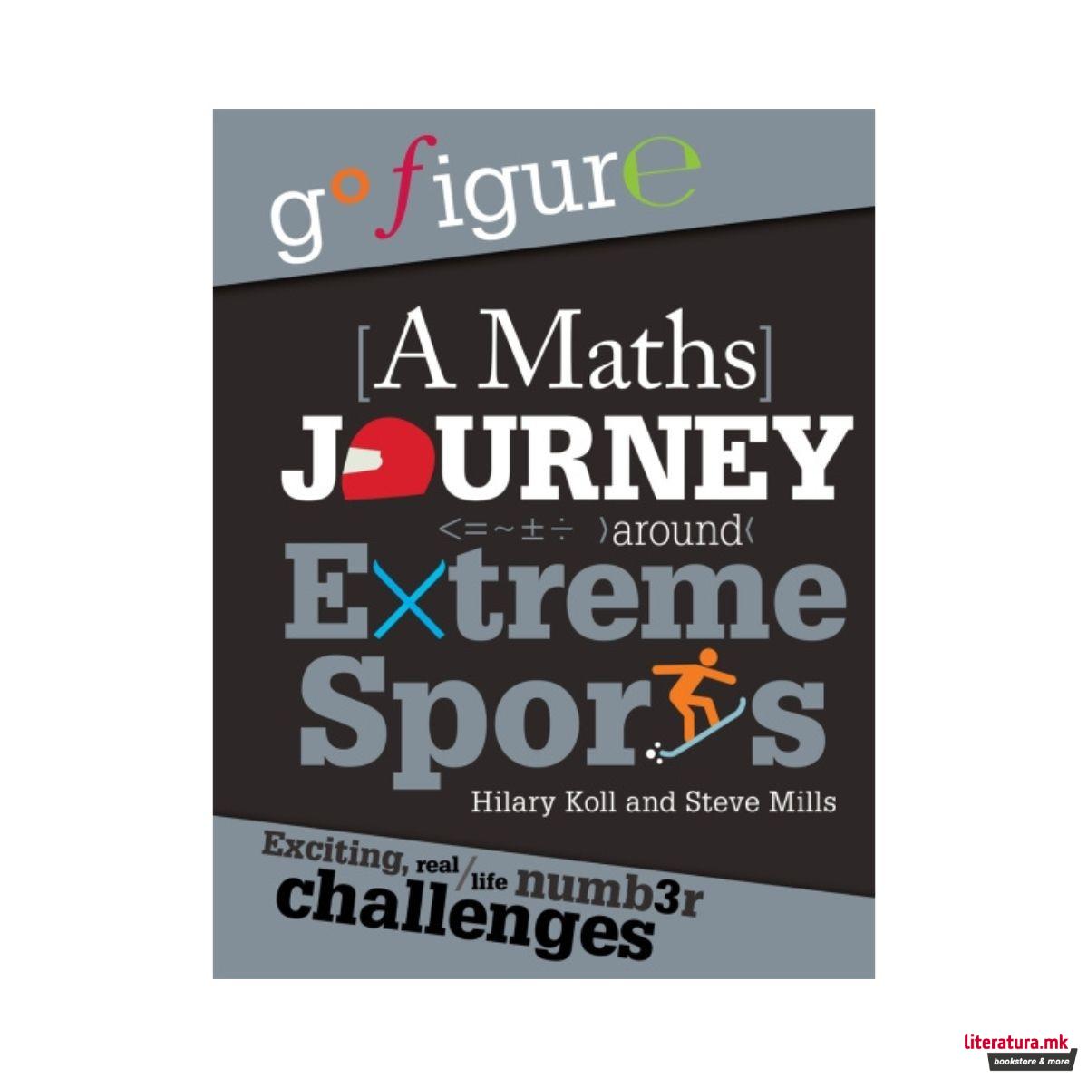 Go Figure: A Maths Journey Around Extreme Sports 