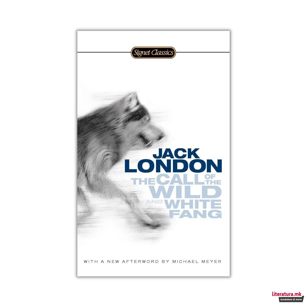 The Call of the Wild and Selected Stories