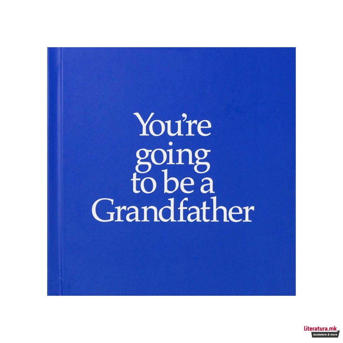 You're Going to Be a Grandfather