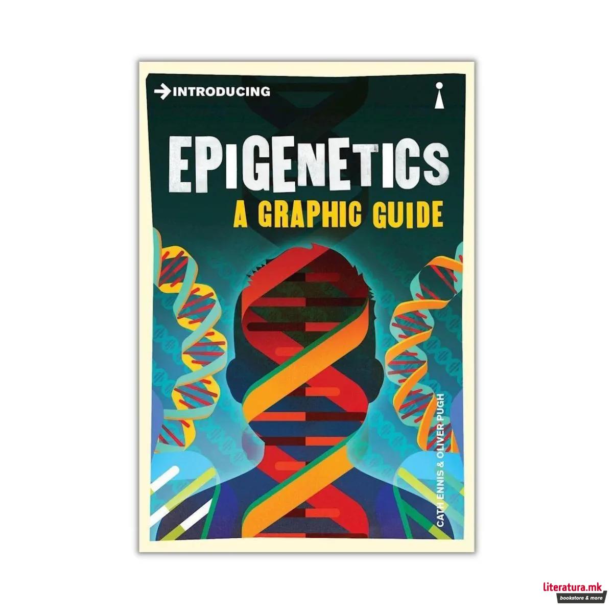 Introducing Epigenetics: A Graphic Guide