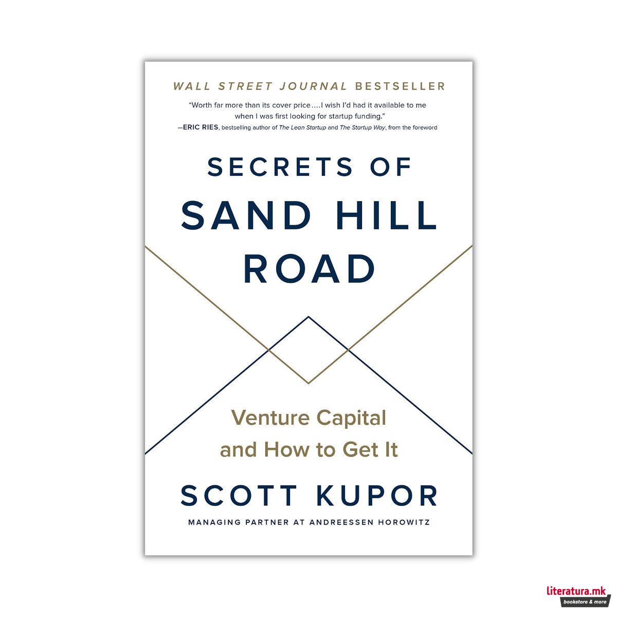 Secrets of Sand Hill Road : Venture Capital and How to Get It