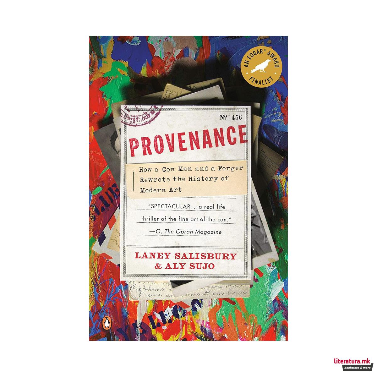 Provenance : How a Con Man and a Forger Rewrote the History of Modern Art 