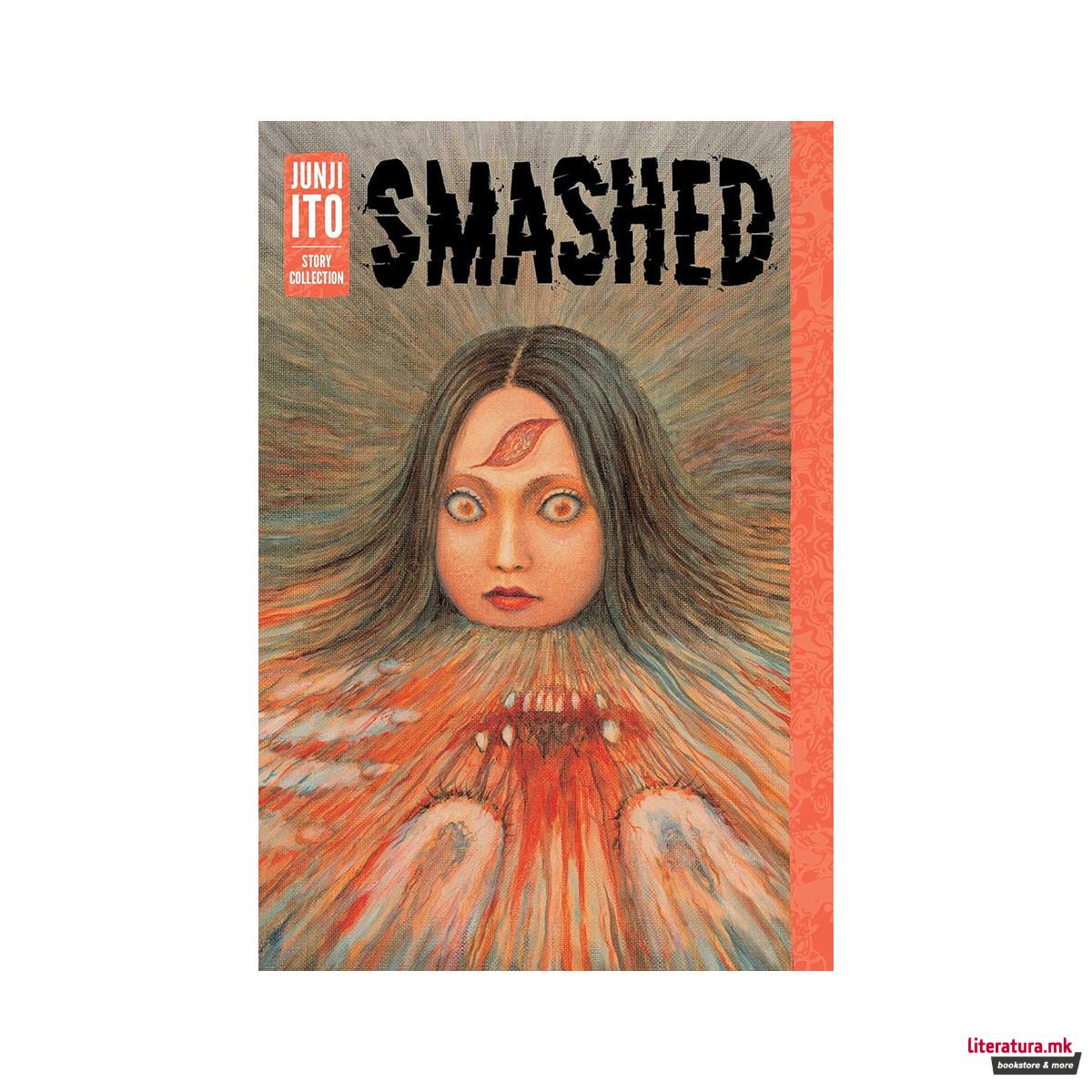 Smashed: Junji Ito Story Collection
