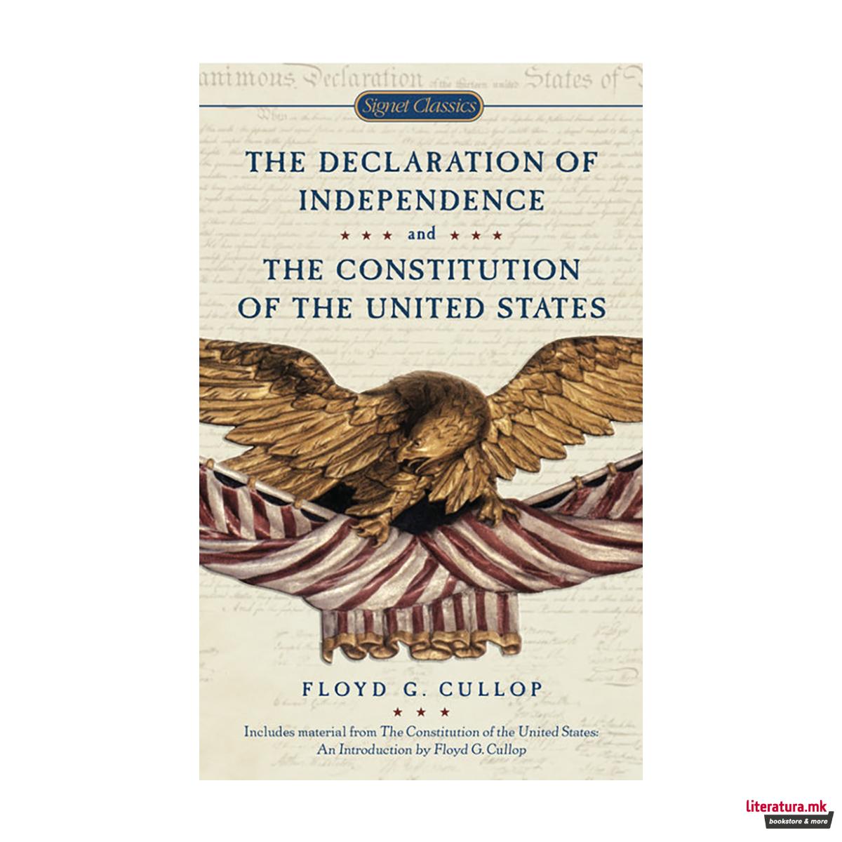 The Declaration of Independence and Constitution of the United States